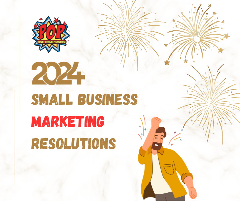 Time to Make your 2024 Small Business Marketing Resolution